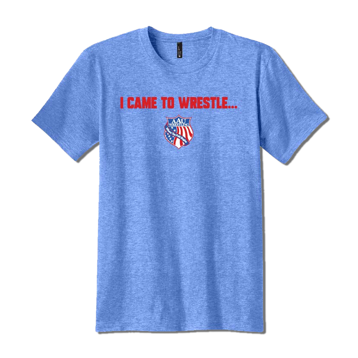 AAU Wrestling Came to Wrestle T-Shirt